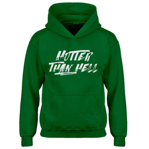 Hoodie Hotter than Hell Kids Hoodie