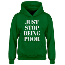 Youth Just Stop Being Poor Kids Hoodie