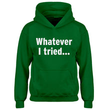 Youth Whatever I Tried Kids Hoodie