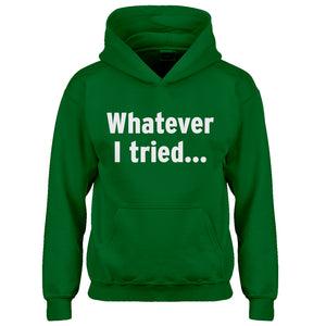 Youth Whatever I Tried Kids Hoodie