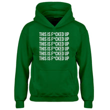 Youth This is F*CKED UP Kids Hoodie