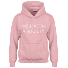 Youth We Live in a Society Kids Hoodie