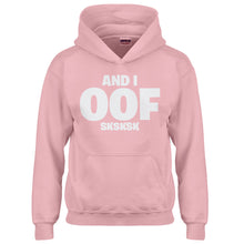 Youth And I OOF Sksksk Kids Hoodie