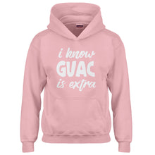 Hoodie I Know GUAC is extra Kids Hoodie