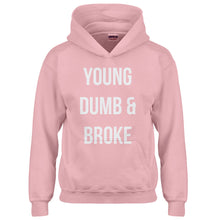 Hoodie Young Dumb & Broke Kids Hoodie