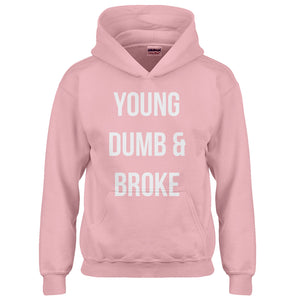 Hoodie Young Dumb & Broke Kids Hoodie