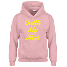 Hoodie Outta My Hair Kids Hoodie