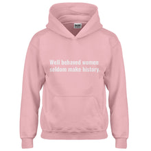 Hoodie Well Behaved Women Don’t Make History Kids Hoodie