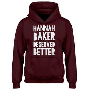 Hoodie Hannah Baker Deserved Better Kids Hoodie