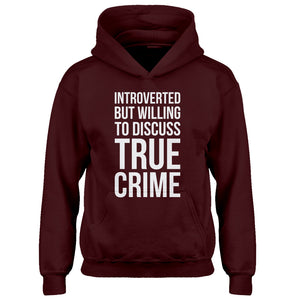 Youth Introverted But Willing to Discuss True Crime Kids Hoodie