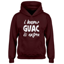 Hoodie I Know GUAC is extra Kids Hoodie