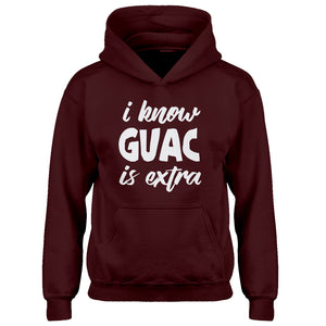 Hoodie I Know GUAC is extra Kids Hoodie