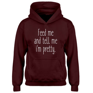 Hoodie Feed Me and Tell Me I'm Pretty Kids Hoodie