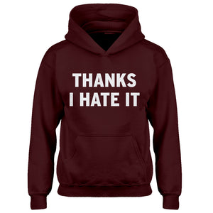 Youth Thanks, I Hate It Kids Hoodie
