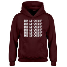 Youth This is F*CKED UP Kids Hoodie