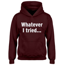 Youth Whatever I Tried Kids Hoodie
