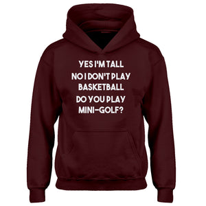 Youth Yes I'm Tall Kids Hoodie