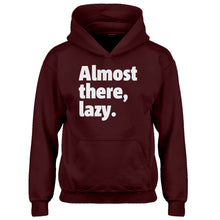 Youth Almost there, lazy. Kids Hoodie