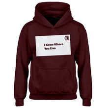Youth I Know Where You Live Kids Hoodie