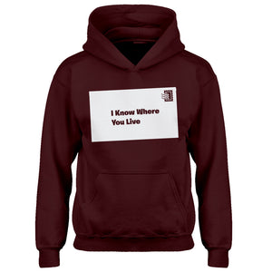 Youth I Know Where You Live Kids Hoodie