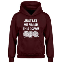 Youth Just Let Me Finish This Row! Kids Hoodie