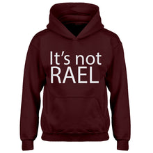 Hoodie Its not Rael Kids Hoodie