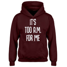 Hoodie It's too A.M. for me Kids Hoodie