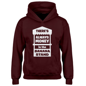 Youth There's Always Money in the Banana Stand Kids Hoodie