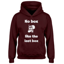 Youth No box like the last box Kids Hoodie