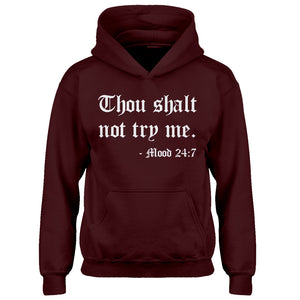 Youth Thou shalt not try me. Kids Hoodie