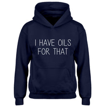 Hoodie I Have Oils for That Kids Hoodie