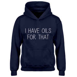 Hoodie I Have Oils for That Kids Hoodie