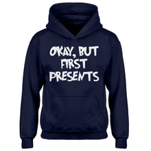 Youth Okay but first, presents. Kids Hoodie