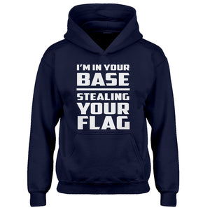 Youth I'm In Your Base Stealing Your Flag Kids Hoodie