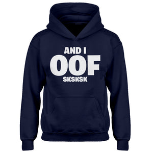 Youth And I OOF Sksksk Kids Hoodie