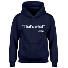 Youth That's What -She Kids Hoodie