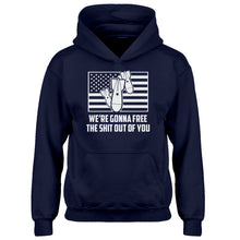 Youth We're Gonna Free the Shit Out of You Kids Hoodie