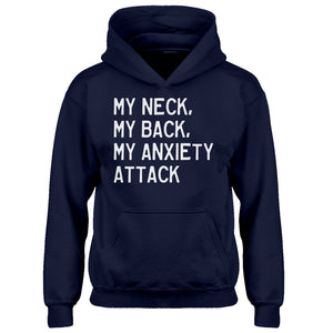 Youth My Neck, My Back, My Anxiety Attack Kids Hoodie