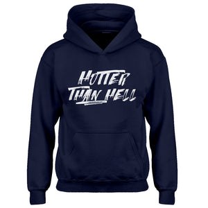 Hoodie Hotter than Hell Kids Hoodie