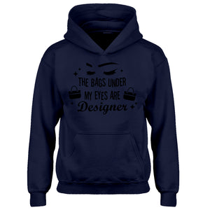 Youth The Bags Under My Eyes are Designer Kids Hoodie