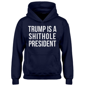 Hoodie Trump is a Shithole President Kids Hoodie