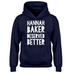 Hoodie Hannah Baker Deserved Better Kids Hoodie