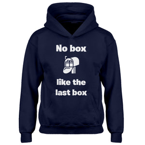 Youth No box like the last box Kids Hoodie