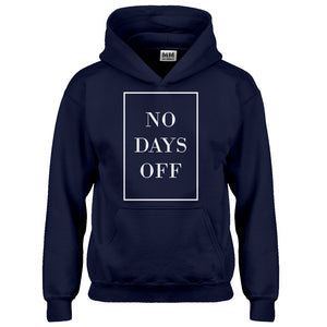 Hoodie No Days Off Ever Kids Hoodie