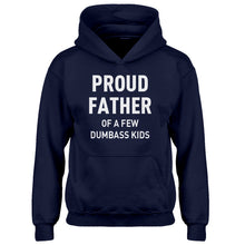 Youth Proud Father of a Few Dumbass Kids Kids Hoodie