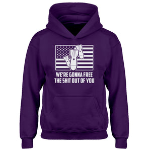 Youth We're Gonna Free the Shit Out of You Kids Hoodie