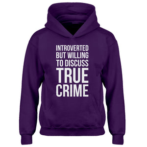 Youth Introverted But Willing to Discuss True Crime Kids Hoodie