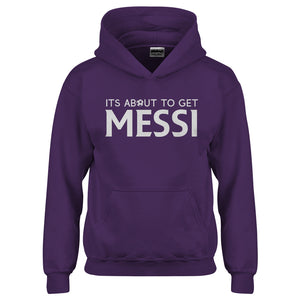 Youth Its About to Get Messi Kids Hoodie