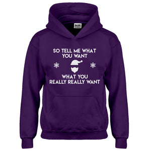 Hoodie Tell me what you want Kids Hoodie