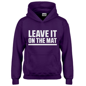 Hoodie Leave it on the Mat Kids Hoodie